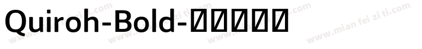 Quiroh-Bold字体转换
