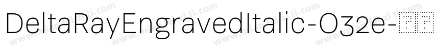 DeltaRayEngravedItalic-O32e字体转换