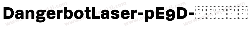 DangerbotLaser-pE9D字体转换
