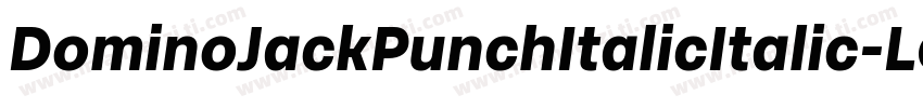DominoJackPunchItalicItalic-L0A4字体转换