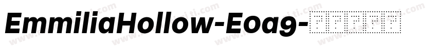 EmmiliaHollow-E0a9字体转换