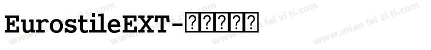 EurostileEXT字体转换