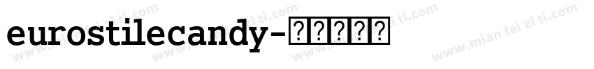 eurostilecandy字体转换