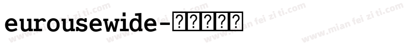 eurousewide字体转换