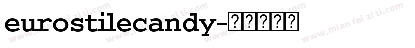 eurostilecandy字体转换