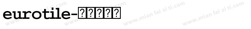 eurotile字体转换