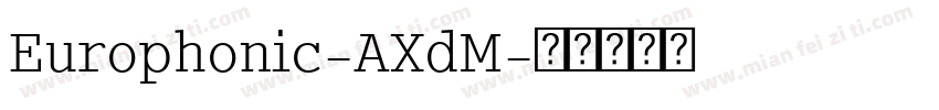Europhonic-AXdM字体转换