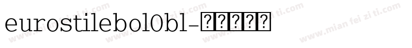 eurostilebol0bl字体转换