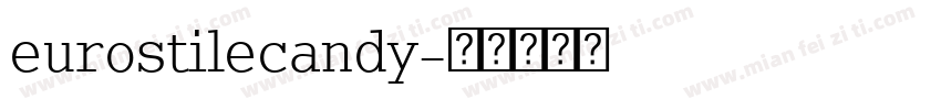 eurostilecandy字体转换