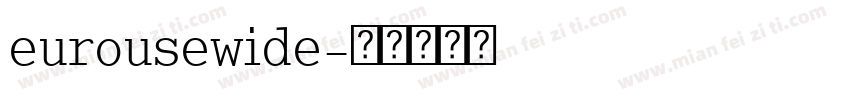 eurousewide字体转换