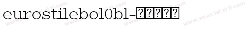 eurostilebol0bl字体转换