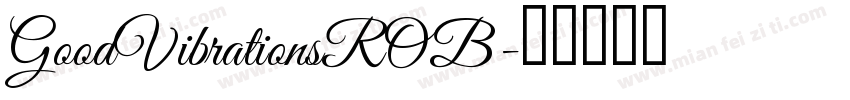 GoodVibrationsROB字体转换