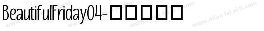 BeautifulFriday04字体转换