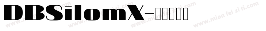 DBSilomX字体转换