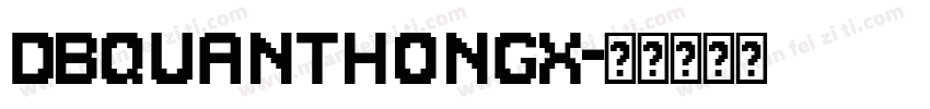 DBQuanthongX字体转换