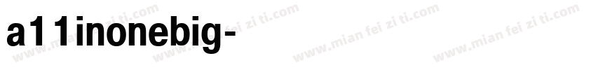 a11inonebig字体转换