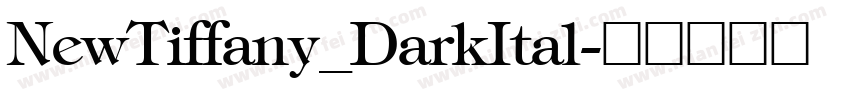 NewTiffany_DarkItal字体转换