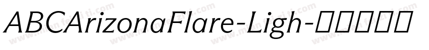 ABCArizonaFlare-Ligh字体转换