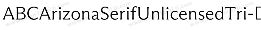 ABCArizonaSerifUnlicensedTri字体转换