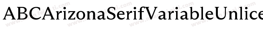 ABCArizonaSerifVariableUnlicensedTr字体转换