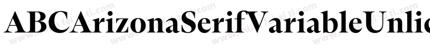 ABCArizonaSerifVariableUnlicensedTr字体转换