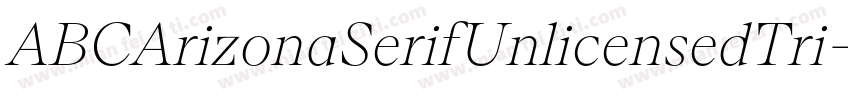 ABCArizonaSerifUnlicensedTri字体转换