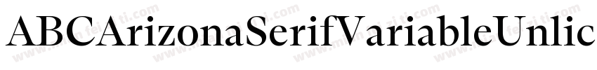 ABCArizonaSerifVariableUnlicensedTr字体转换