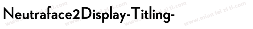 Neutraface2Display-Titling字体转换