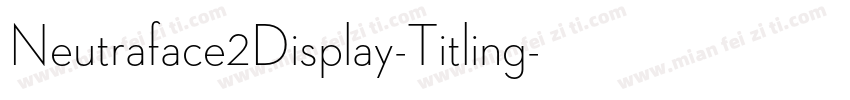 Neutraface2Display-Titling字体转换
