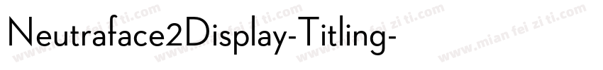 Neutraface2Display-Titling字体转换