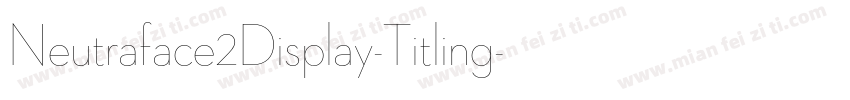 Neutraface2Display-Titling字体转换