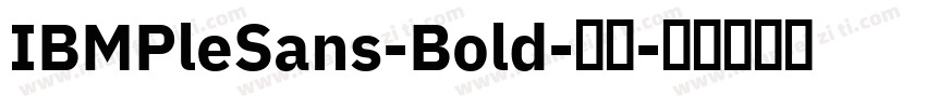 IBMPleSans-Bold-粗体字体转换
