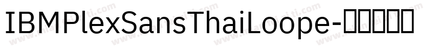 IBMPlexSansThaiLoope字体转换