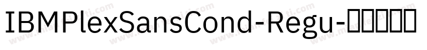 IBMPlexSansCond-Regu字体转换