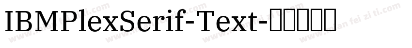 IBMPlexSerif-Text字体转换