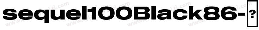 sequel100Black86字体转换