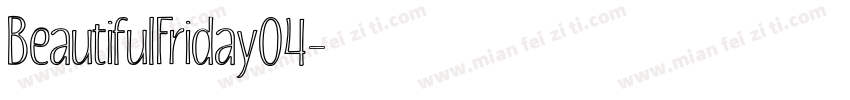 BeautifulFriday04字体转换
