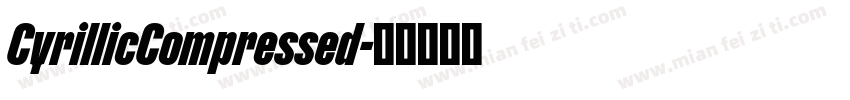 CyrillicCompressed字体转换