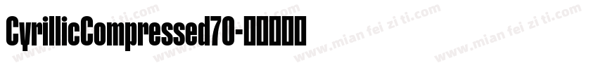 CyrillicCompressed70字体转换