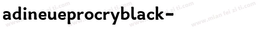 adineueprocryblack字体转换