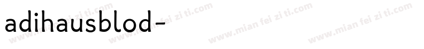 adihausblod字体转换