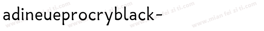 adineueprocryblack字体转换