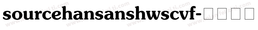 sourcehansanshwscvf字体转换