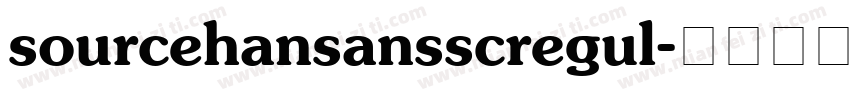 sourcehansansscregul字体转换