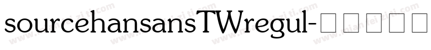 sourcehansansTWregul字体转换