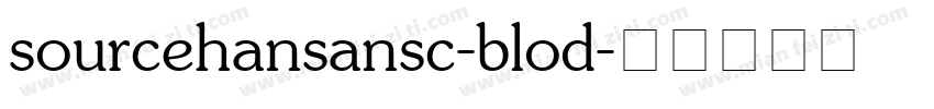 sourcehansansc-blod字体转换