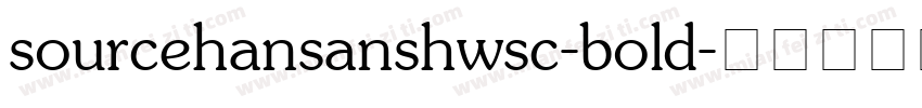 sourcehansanshwsc-bold字体转换
