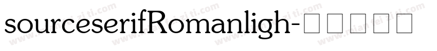 sourceserifRomanligh字体转换