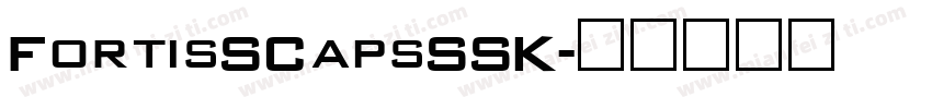 FortisSCapsSSK字体转换
