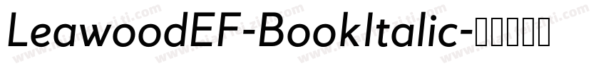 LeawoodEF-BookItalic字体转换